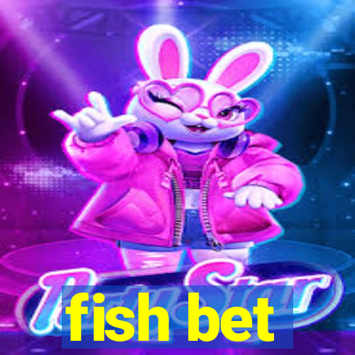 fish bet